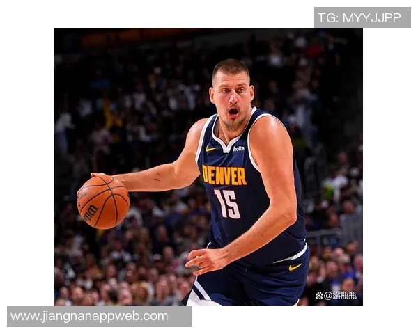 约基奇半场表现惊艳10投6中贡献12分6板6助正负值高达25 约基奇半场表现惊艳10投6中贡献12分6板6助正负值高达25