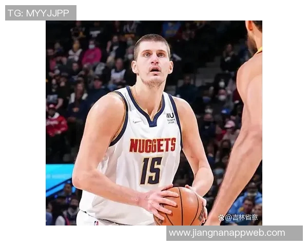 约基奇开季两场均三双追平历史传奇成第五人